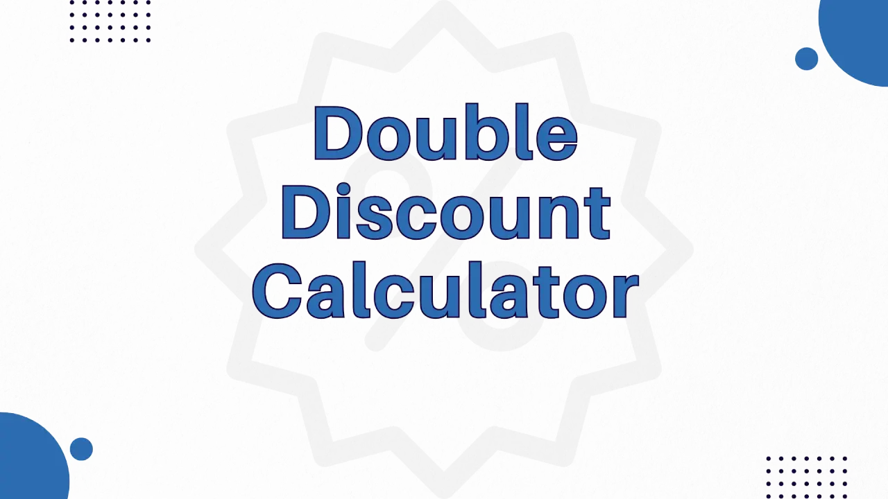 Double Discount Calculator